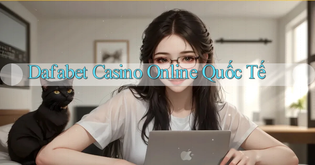 dafabet casino online quốc tế