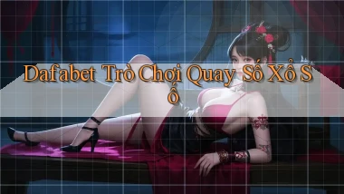 dafabet  trò chơi quay số xổ số